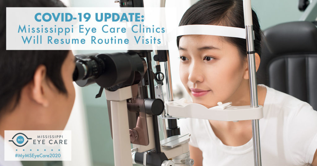 COVID19 Update Mississippi Eye Care Clinics Will Resume Routine Visits Mississippi Eye Care