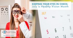 Read more about the article Keeping Your Eyes in Check: July is Healthy Vision Month