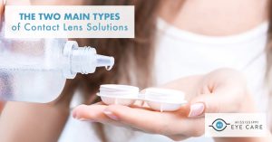 Read more about the article The Two Main Types of Contact Lens Solutions