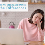 Ocular Migraines vs. Visual Migraines: Knowing the Differences