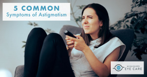 Read more about the article 5 Common Symptoms of Astigmatism