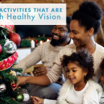 12 Holiday Activities That Are Better With Healthy Vision