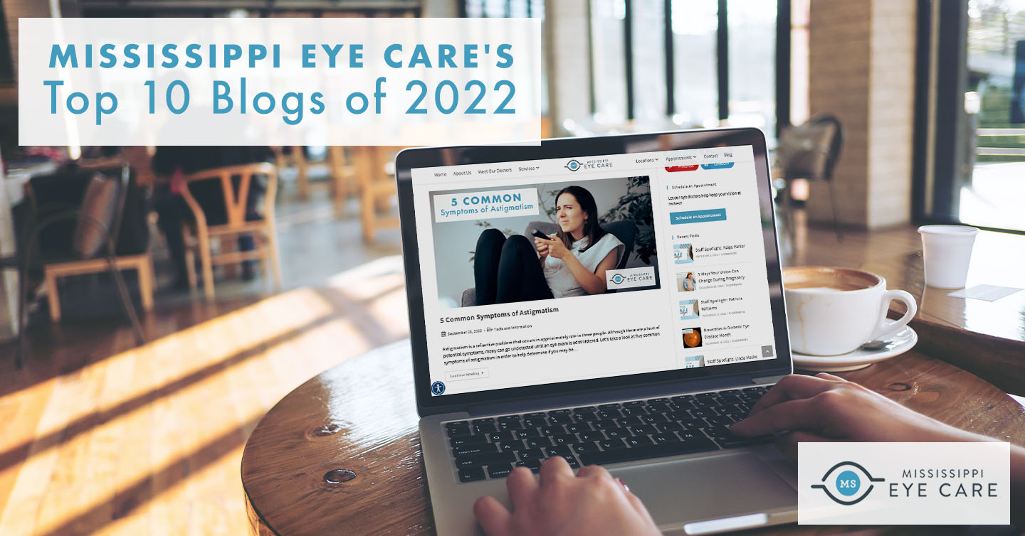 You are currently viewing Mississippi Eye Care’s Top 10 Blogs of 2022