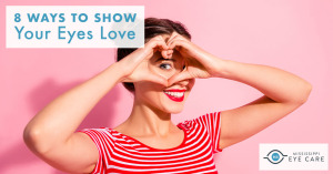 Read more about the article 8 Ways to Show Your Eyes Love