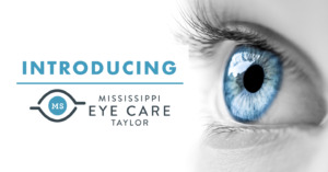 Read more about the article Introducing Mississippi Eye Care Taylor