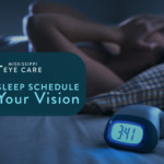 How Your Sleep Schedule Affects Your Vision