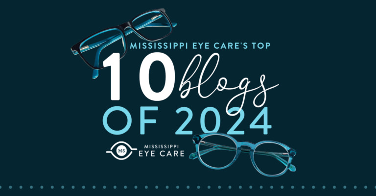 Mississippi Eye Care’s Top 10 Blogs of 2024