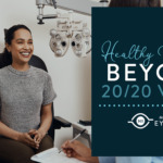 Healthy Eyesight Beyond 20/20 Vision