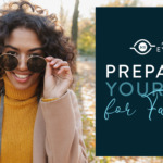 Preparing Your Eyes for Fall