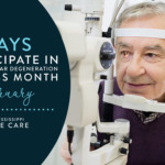 7 Ways To Participate in Age-Related Macular Degeneration Awareness Month in February
